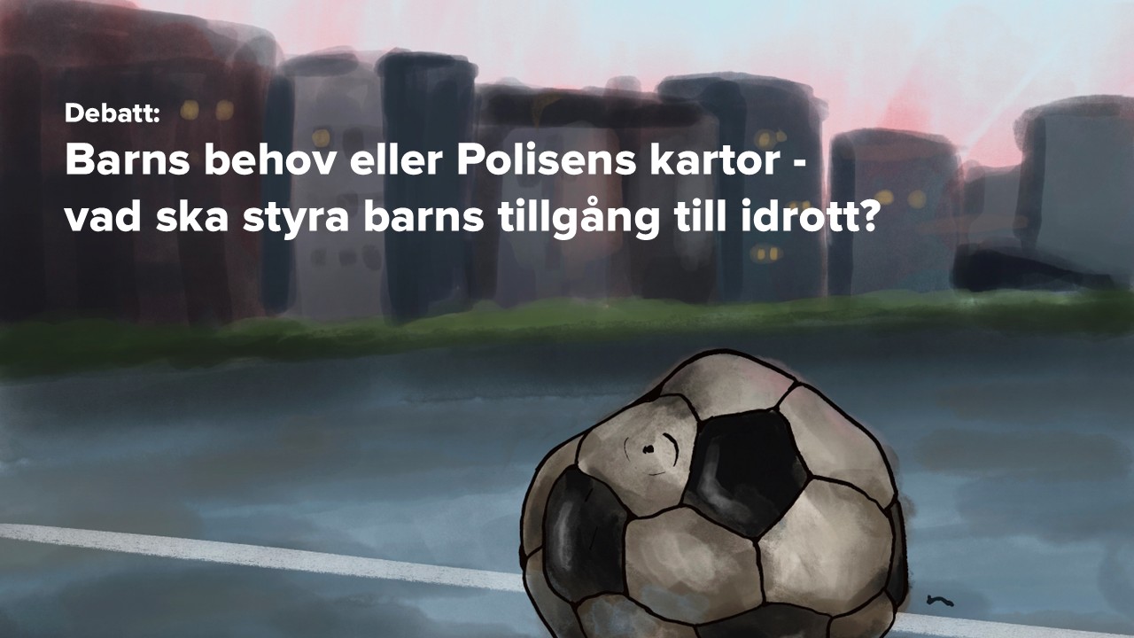 En fotboll med ett leende framför texten "Debatt: Barns behov eller Polisens kartor - vad ska styra barns tillgång till idrott?".